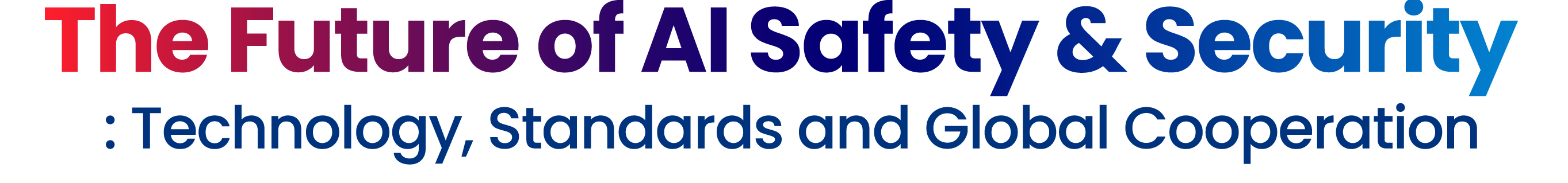 Seoul Forum on AI Safety & Security (SFASS)